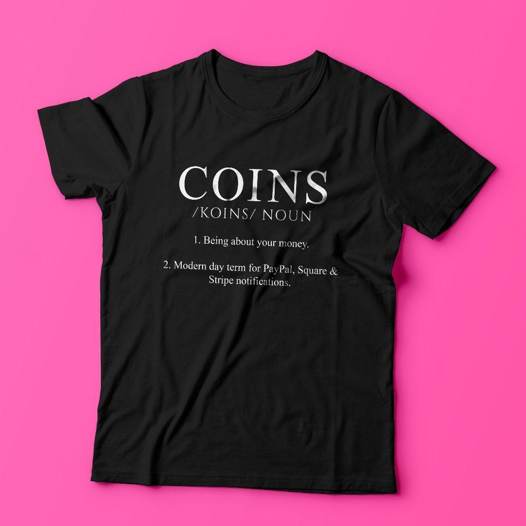 Coins T-Shirt - Ambition Is The New Pink