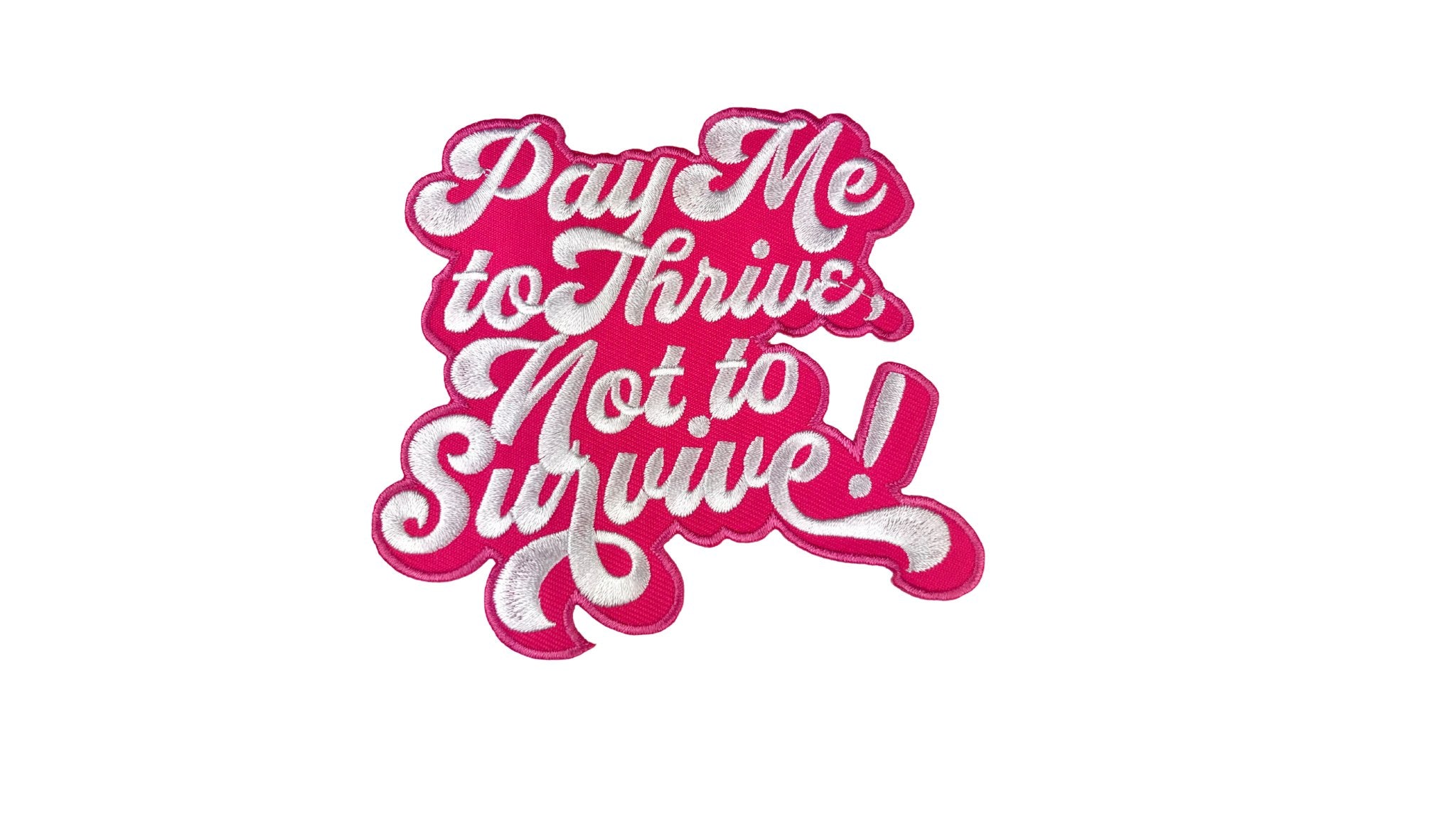 Pay Me To Thrive Patch - Ambition Is The New Pink